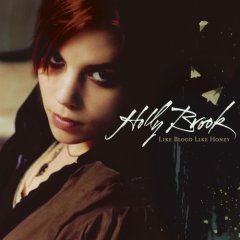 Holly Brook : Like Blood Like Honey